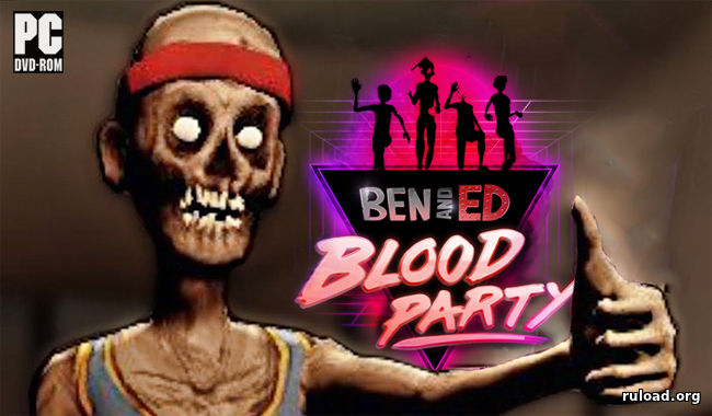 Ben and Ed Blood Party скачать торрент