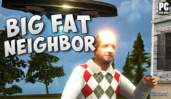 Big Fat Neighbor скачать торрент