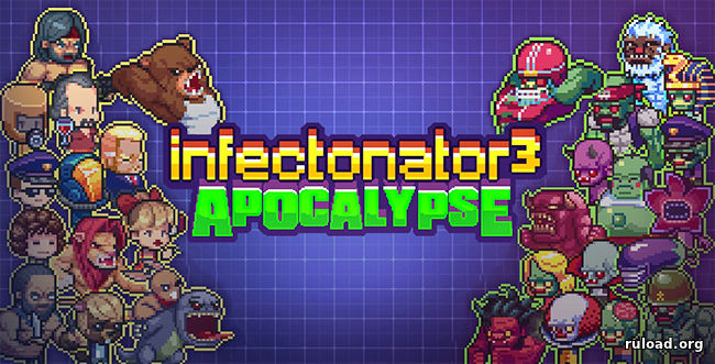 Infectonator 3 Apocalypse скачать через торрент