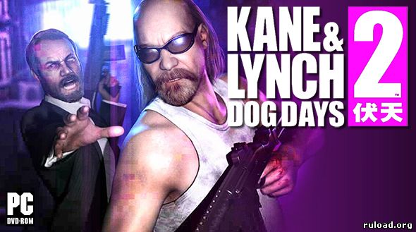 Kane & Lynch 2 Dog Days скачать торрент