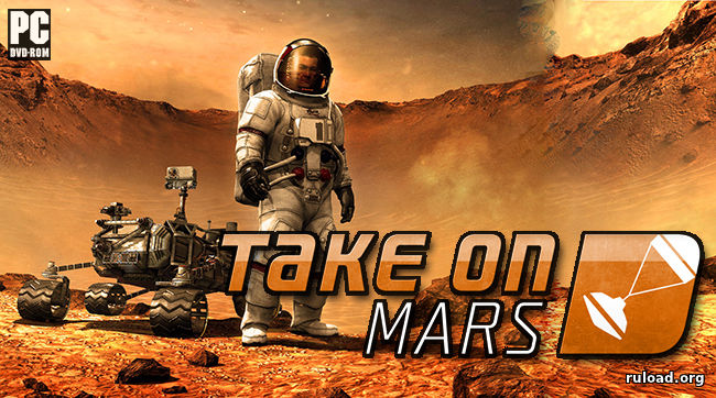 Take on Mars скачать торрент