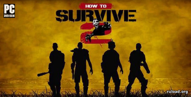 Обзор игры How to Survive 2 для PC