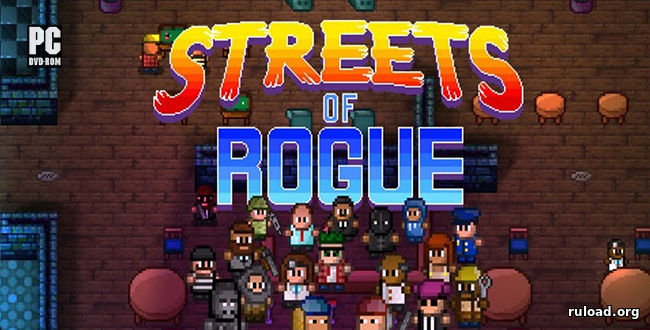 Скачать игру Streets of Rogue бесплатно
