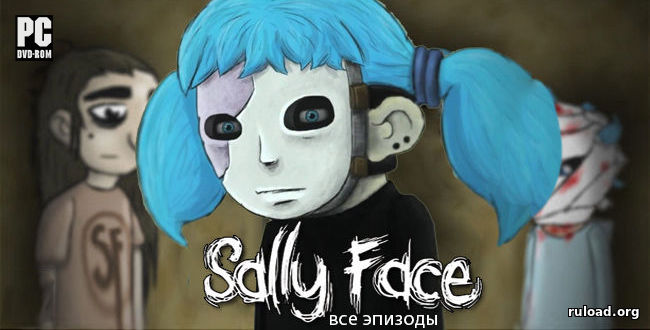 Все эпизоды игры Sally Face на русском языке