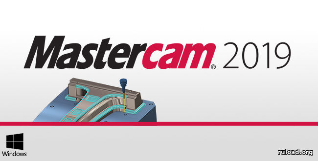 Mastercam 2019 (v21.0.17350.0)