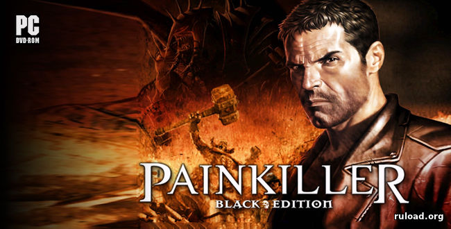 Последняя русская версия Painkiller + DLC