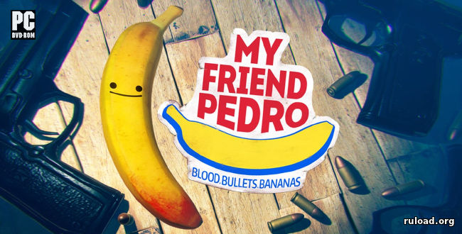 My Friend Pedro | Repack by xatab