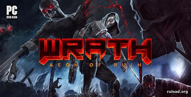 Последняя русская версия WRATH Aeon of Ruin на ПК