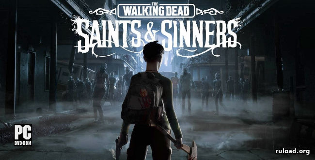 Последняя русская версия The Walking Dead Saints & Sinners