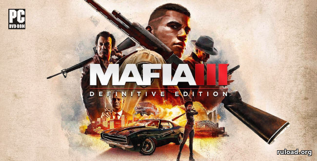 Репак последней русской версии Mafia 3 Definitive Edition