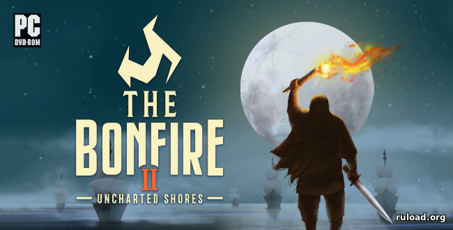 The Bonfire 2 Uncharted Shores