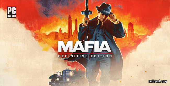 Mafia: Definitive Edition  переиздание 2020