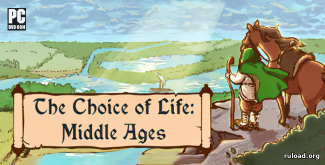 Репак последней русской версии The Choice of Life Middle Ages на ПК