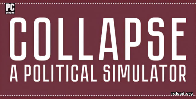 Последняя русская версия Collapse A Political Simulator на ПК