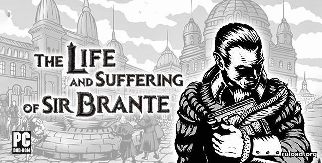 Русская версия The Life and Suffering of Sir Brante все главы