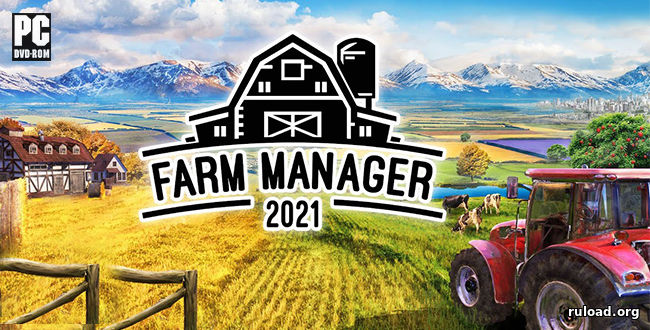 Farm Manager 2021 симулятор фермера