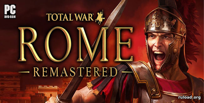 Скачать  Total War: Rome Remastered бесплатно