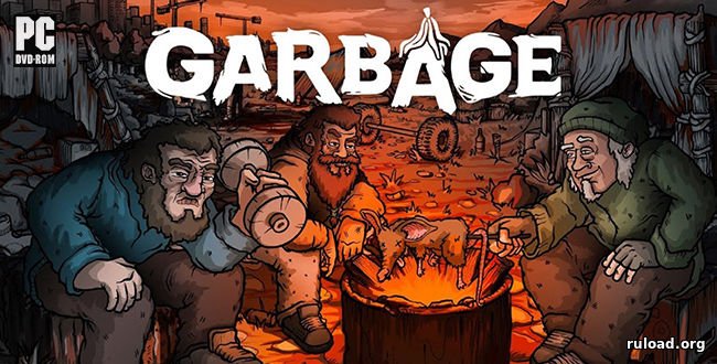 Репак последней русской версии игры Garbage на ПК