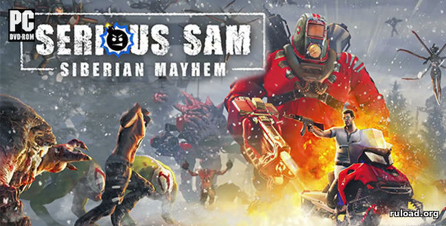 Репак последней русской версии Serious Sam: Siberian Mayhem