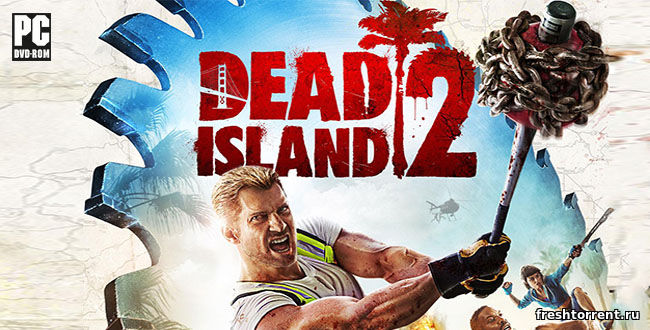 Полная версия Dead Island 2  без рекламы