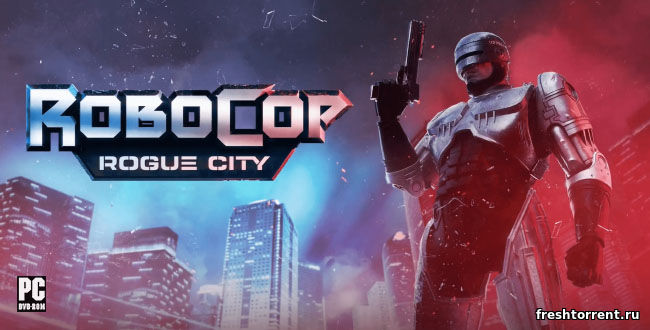 Репак последней русской версии RoboCop Rogue City