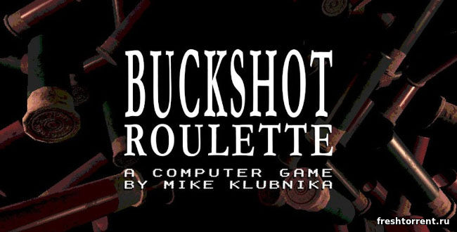 Последняя полная версия Buckshot Roulette на ПК
