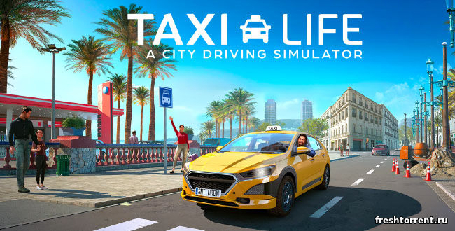 Taxi Life a City Driving Simulator