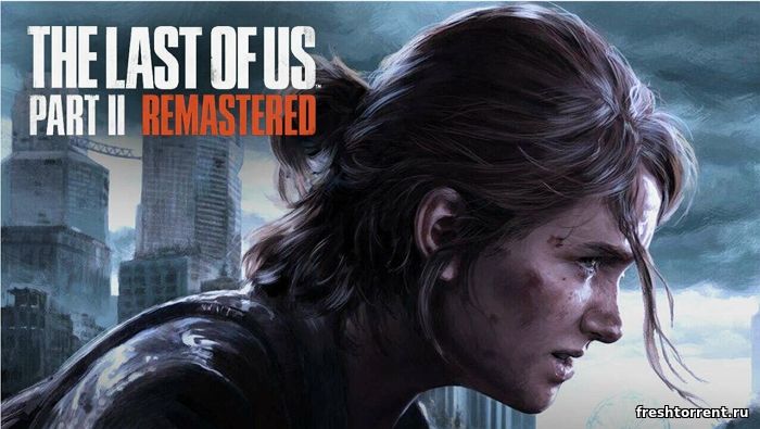 The Last of Us Part II Remaster