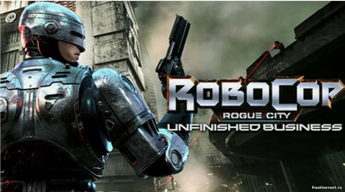 RoboCop: Rogue City - Unfinished Business