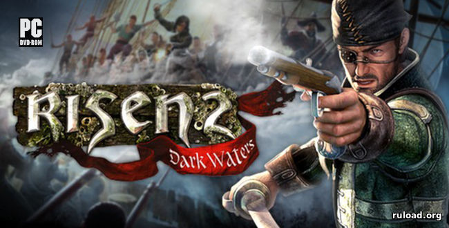 Репак последней русской версии Risen 2 Dark Watersна PC