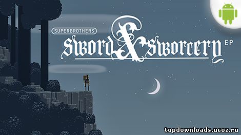 Superbrothers Sword & Sworcery на android
