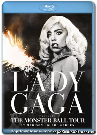скачать концерт Lady Gaga 
Presents: The Monster Ball Tour at Madison Square Garden